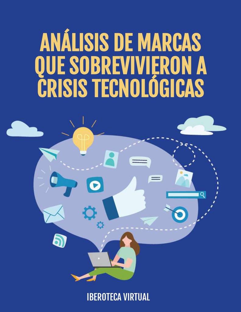 ANÁLISIS DE MARCAS QUE SOBREVIVIERON A CRISIS TECNOLÓGICAS