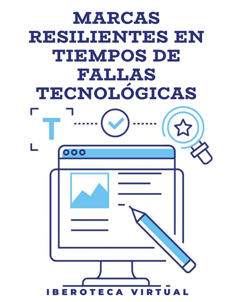 MARCAS RESILIENTES EN TIEMPOS DE FALLAS TECNOLÓGICAS