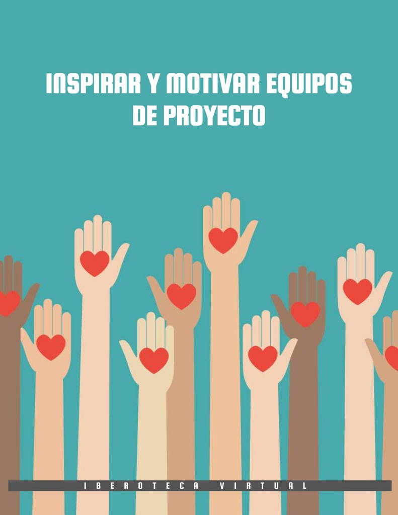 INSPIRAR Y MOTIVAR EQUIPOS DE PROYECTO