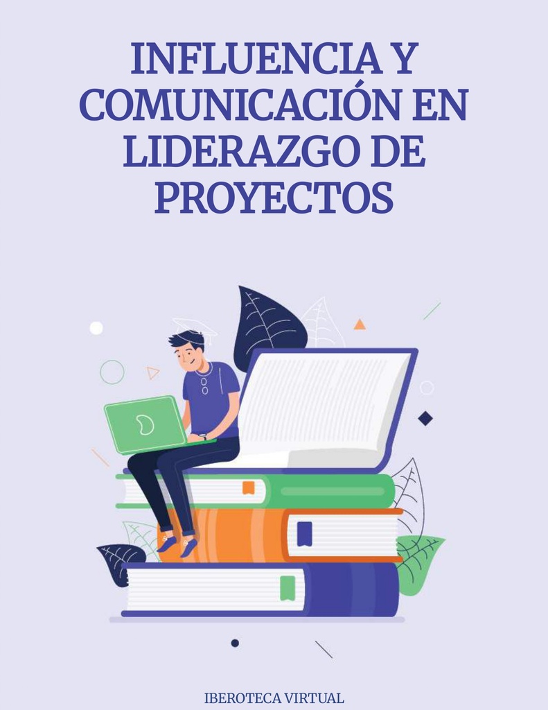 INFLUENCIA Y COMUNICACIÓN EN LIDERAZGO DE PROYECTOS