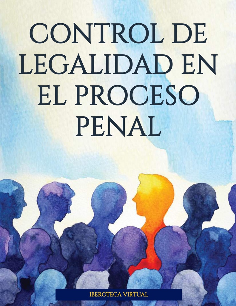 CONTROL DE LEGALIDAD EN EL PROCESO PENAL