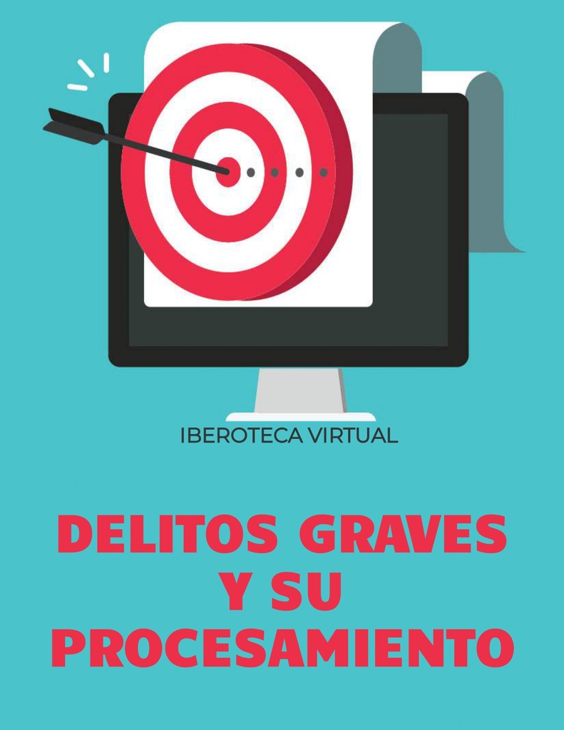 DELITOS GRAVES Y SU PROCESAMIENTO