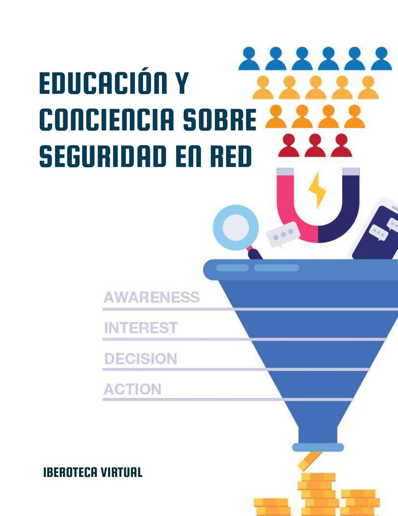 EDUCACIÓN Y CONCIENCIA SOBRE SEGURIDAD EN RED