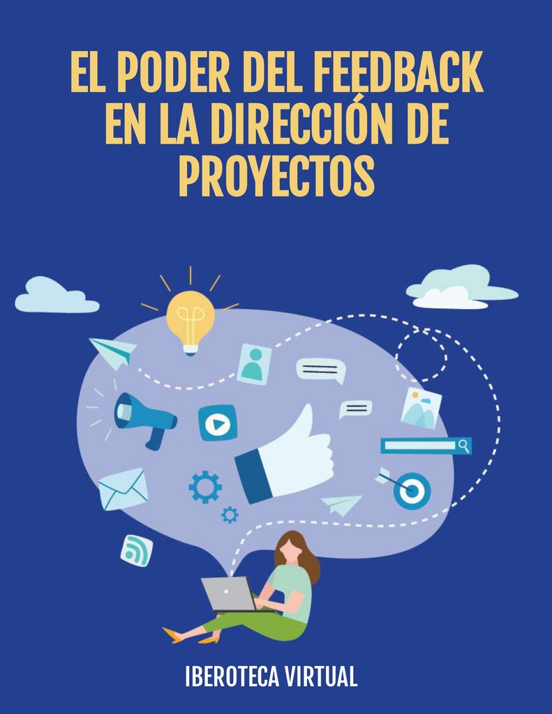 EL PODER DEL FEEDBACK EN LA DIRECCIÓN DE PROYECTOS