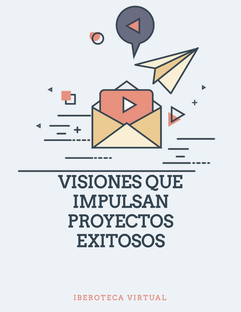 VISIONES QUE IMPULSAN PROYECTOS EXITOSOS