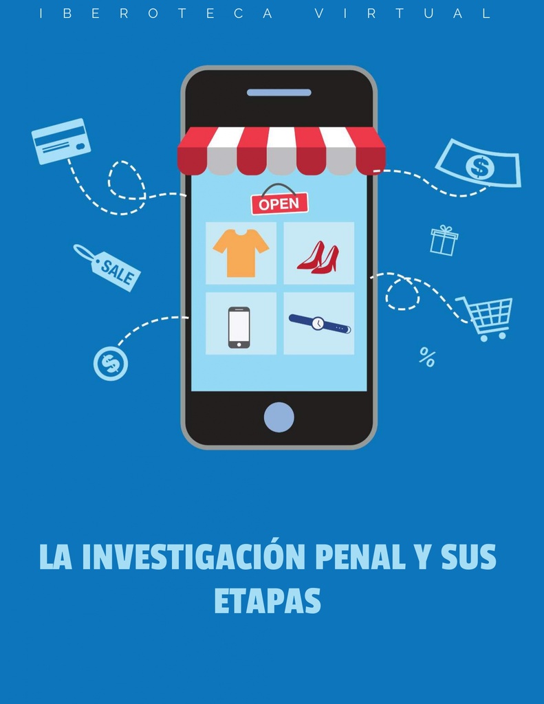 LA INVESTIGACIÓN PENAL Y SUS ETAPAS
