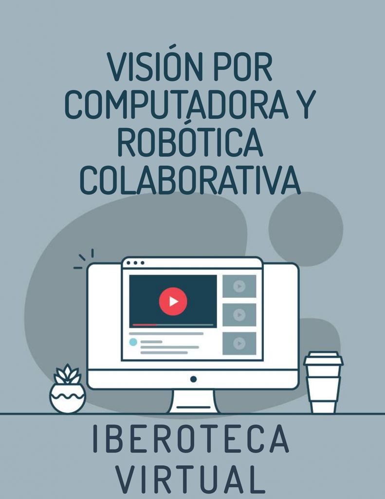 VISIÓN POR COMPUTADORA Y ROBÓTICA COLABORATIVA