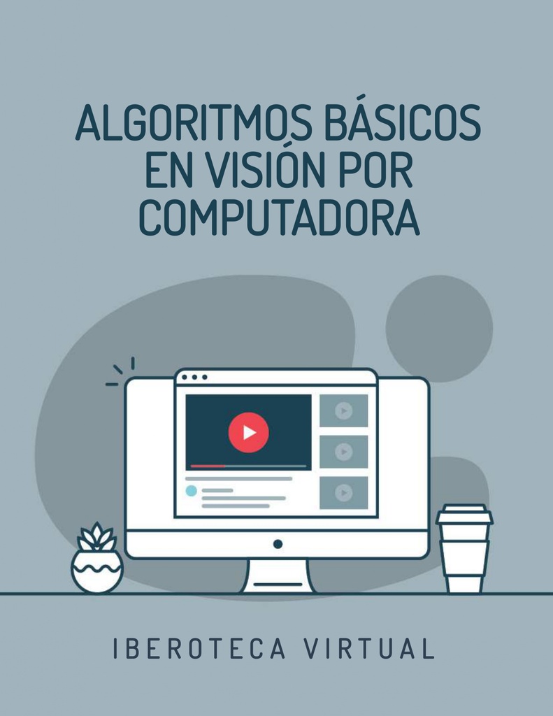 ALGORITMOS BÁSICOS EN VISIÓN POR COMPUTADORA