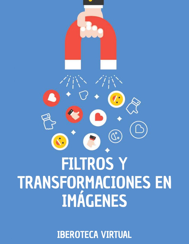 FILTROS Y TRANSFORMACIONES EN IMÁGENES