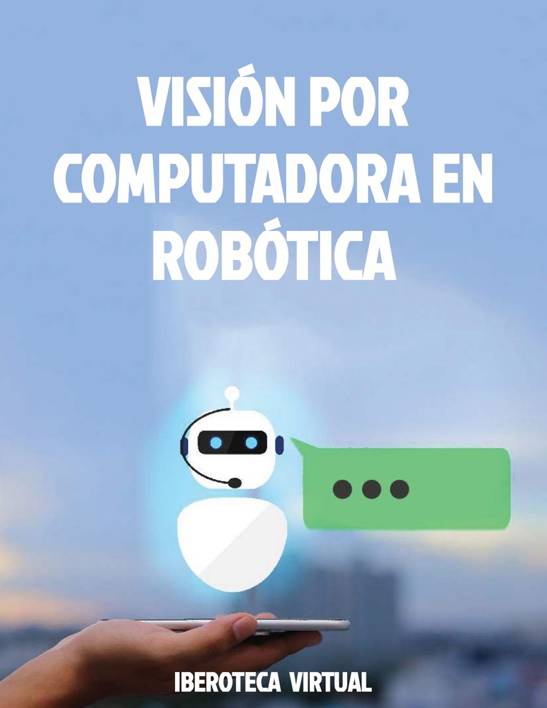 VISIÓN POR COMPUTADORA EN ROBÓTICA
