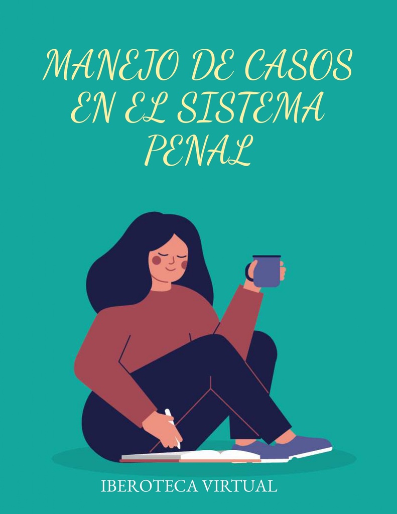 MANEJO DE CASOS EN EL SISTEMA PENAL