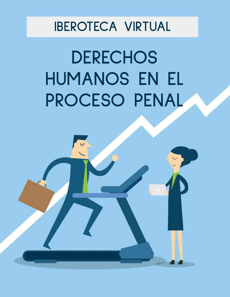 DERECHOS HUMANOS EN EL PROCESO PENAL