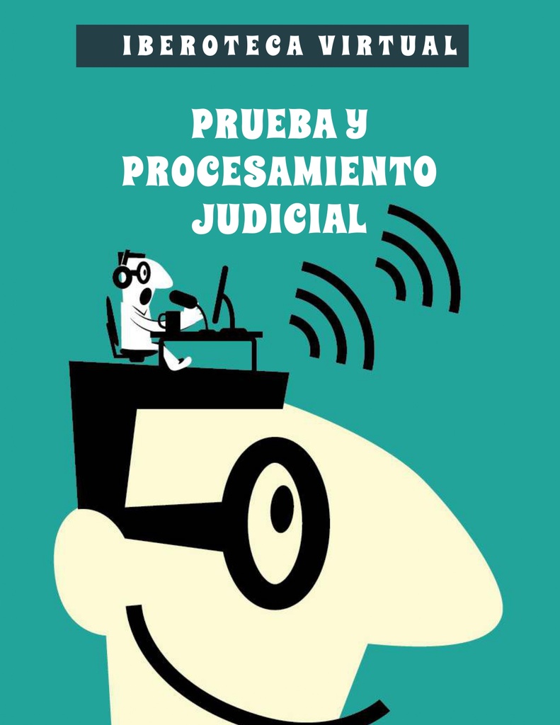 PRUEBA Y PROCESAMIENTO JUDICIAL