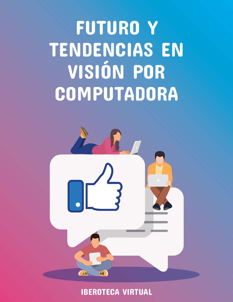 FUTURO Y TENDENCIAS EN VISIÓN POR COMPUTADORA