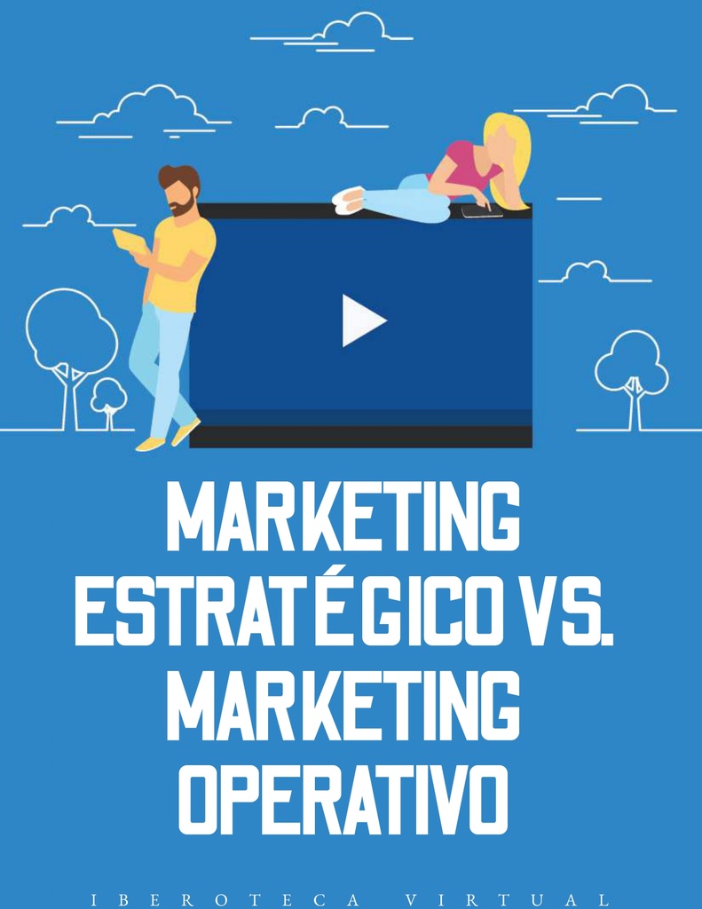 MARKETING ESTRATÉGICO VS. MARKETING OPERATIVO