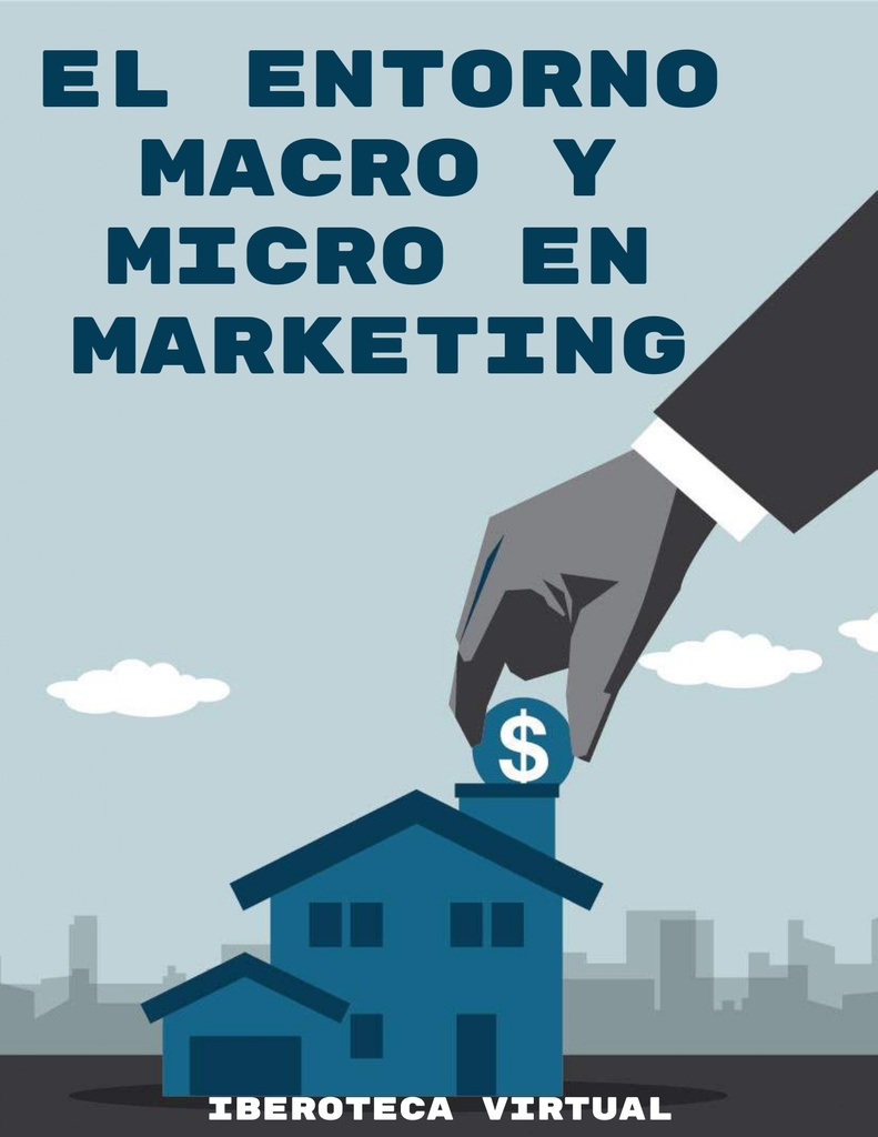 EL ENTORNO MACRO Y MICRO EN MARKETING