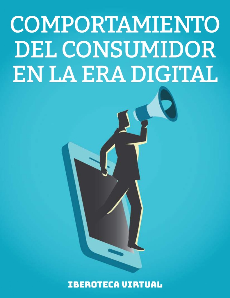 COMPORTAMIENTO DEL CONSUMIDOR EN LA ERA DIGITAL