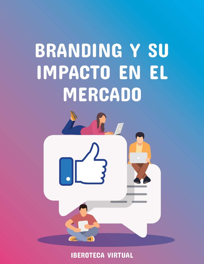 BRANDING Y SU IMPACTO EN EL MERCADO