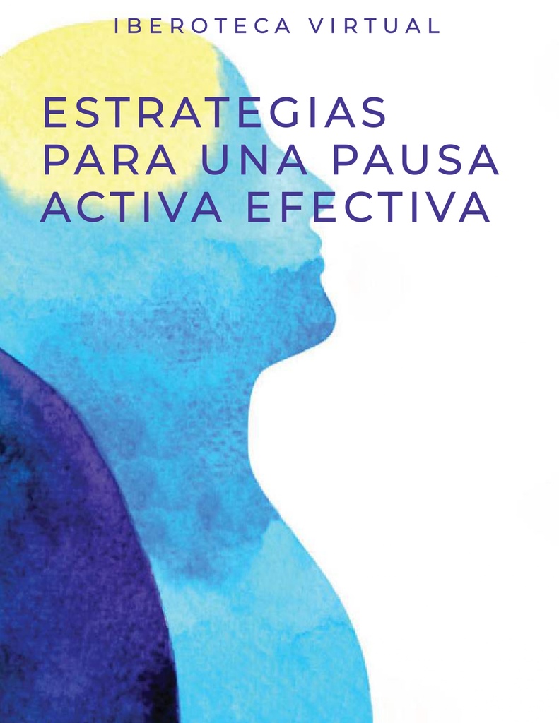 ESTRATEGIAS PARA UNA PAUSA ACTIVA EFECTIVA