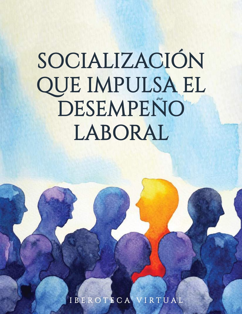 SOCIALIZACIÓN QUE IMPULSA EL DESEMPEÑO LABORAL