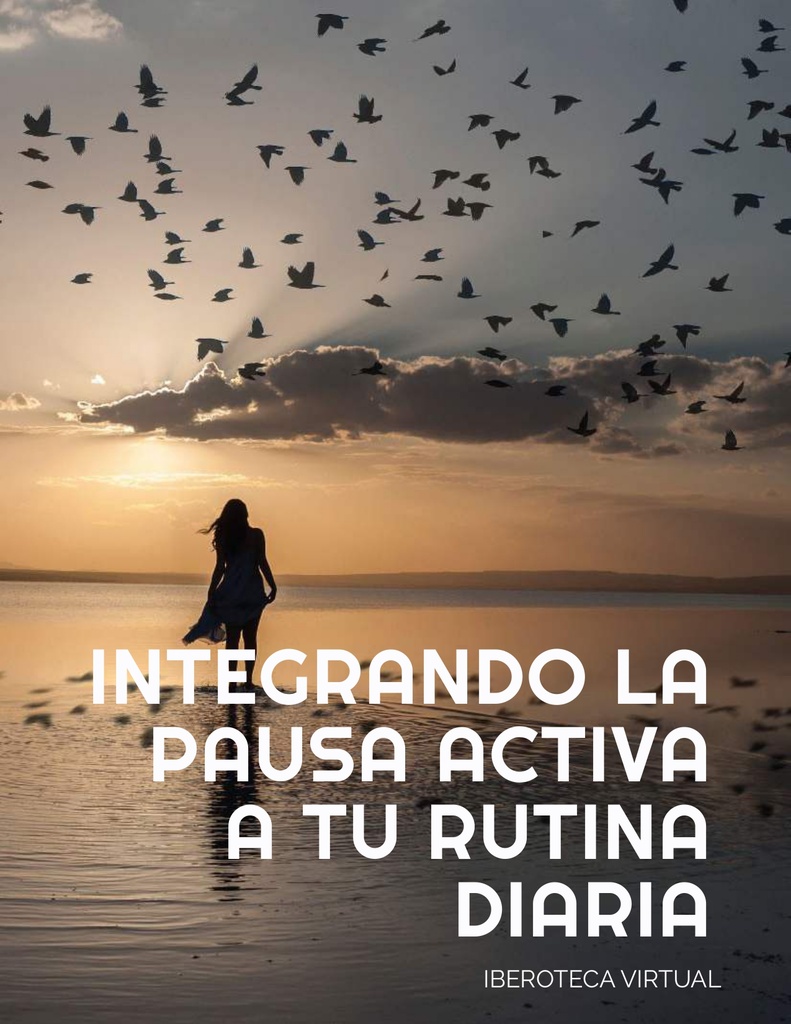 INTEGRANDO LA PAUSA ACTIVA A TU RUTINA DIARIA