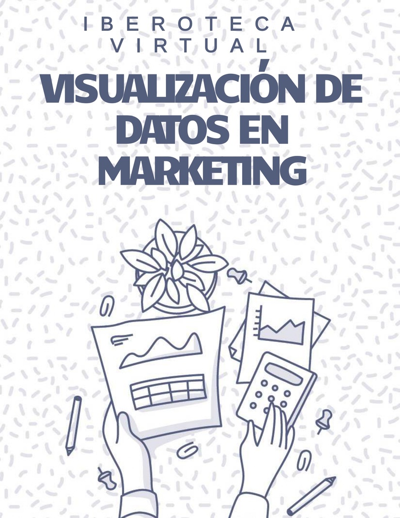 VISUALIZACIÓN DE DATOS EN MARKETING