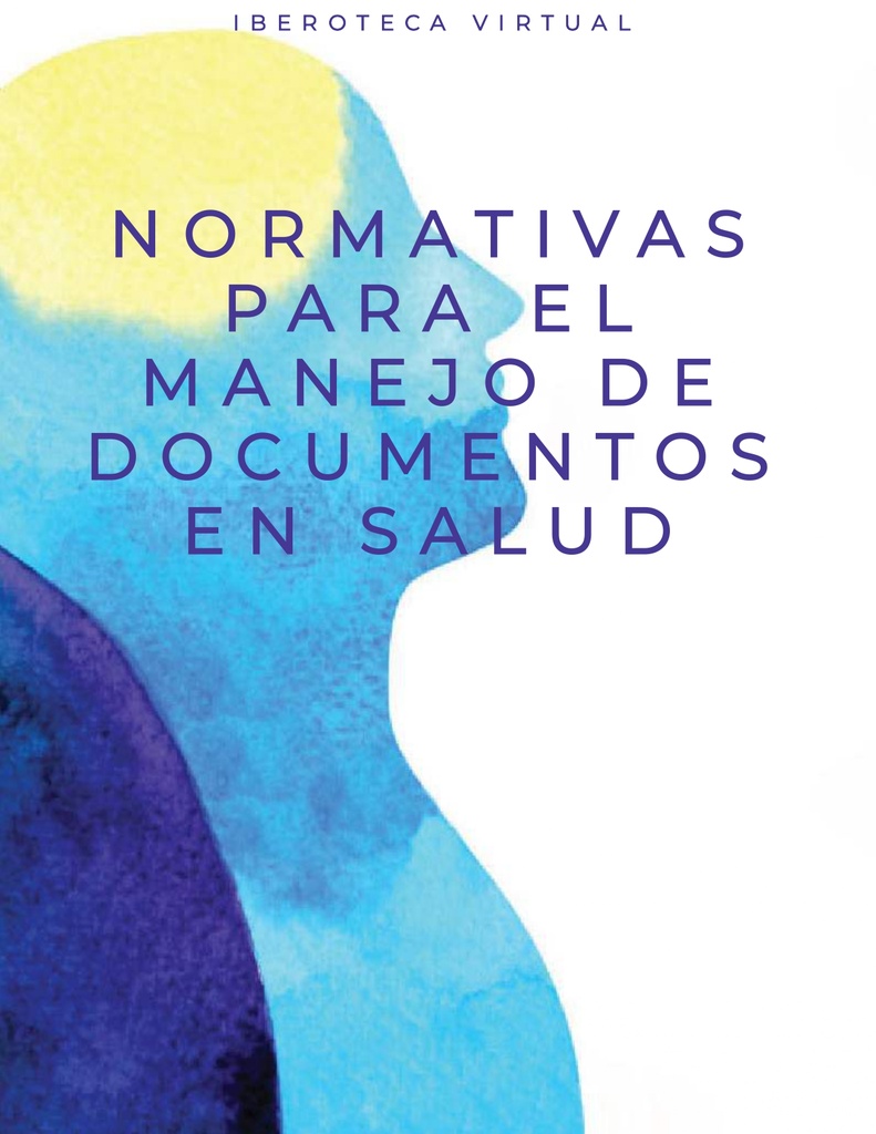NORMATIVAS PARA EL MANEJO DE DOCUMENTOS EN SALUD