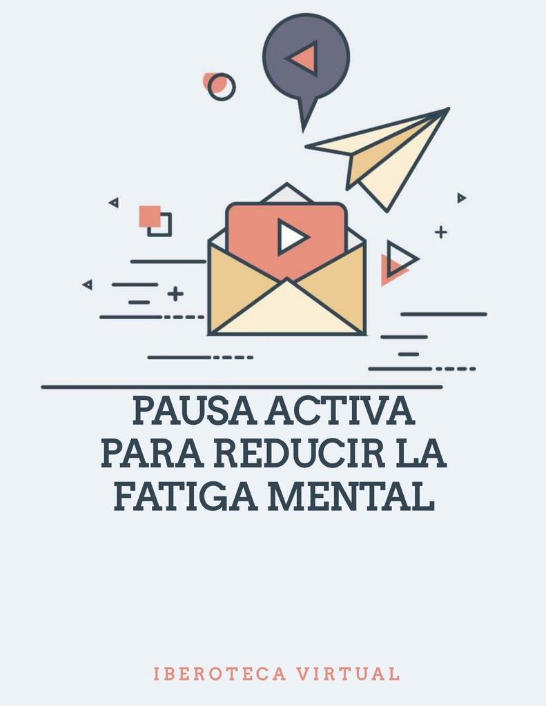 PAUSA ACTIVA PARA REDUCIR LA FATIGA MENTAL