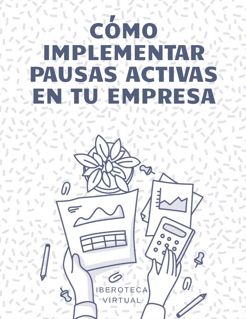 CÓMO IMPLEMENTAR PAUSAS ACTIVAS EN TU EMPRESA