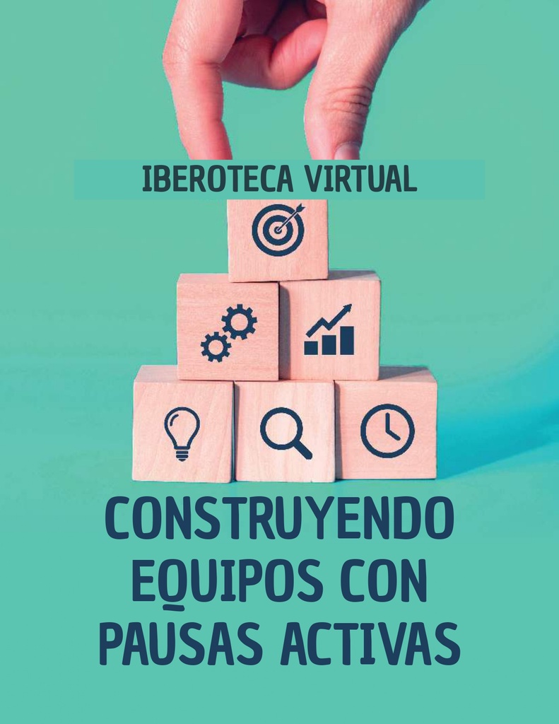 CONSTRUYENDO EQUIPOS CON PAUSAS ACTIVAS