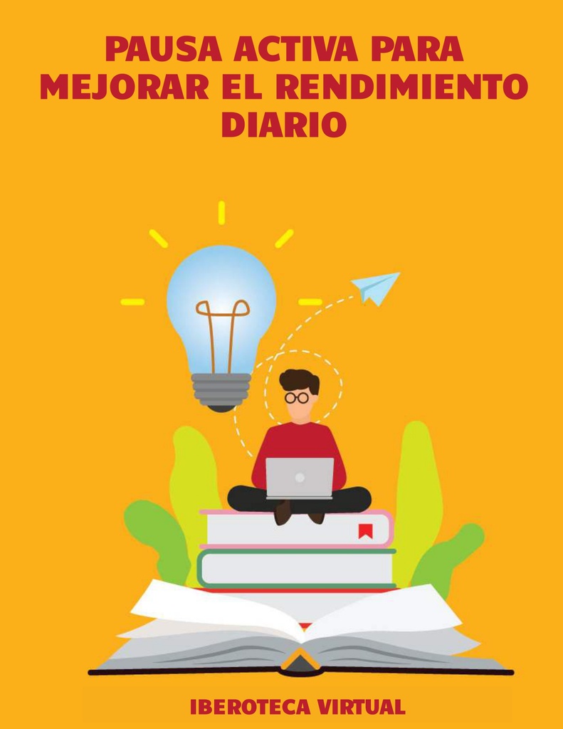 PAUSA ACTIVA PARA MEJORAR EL RENDIMIENTO DIARIO