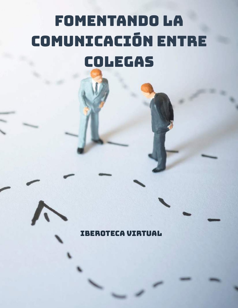FOMENTANDO LA COMUNICACIÓN ENTRE COLEGAS