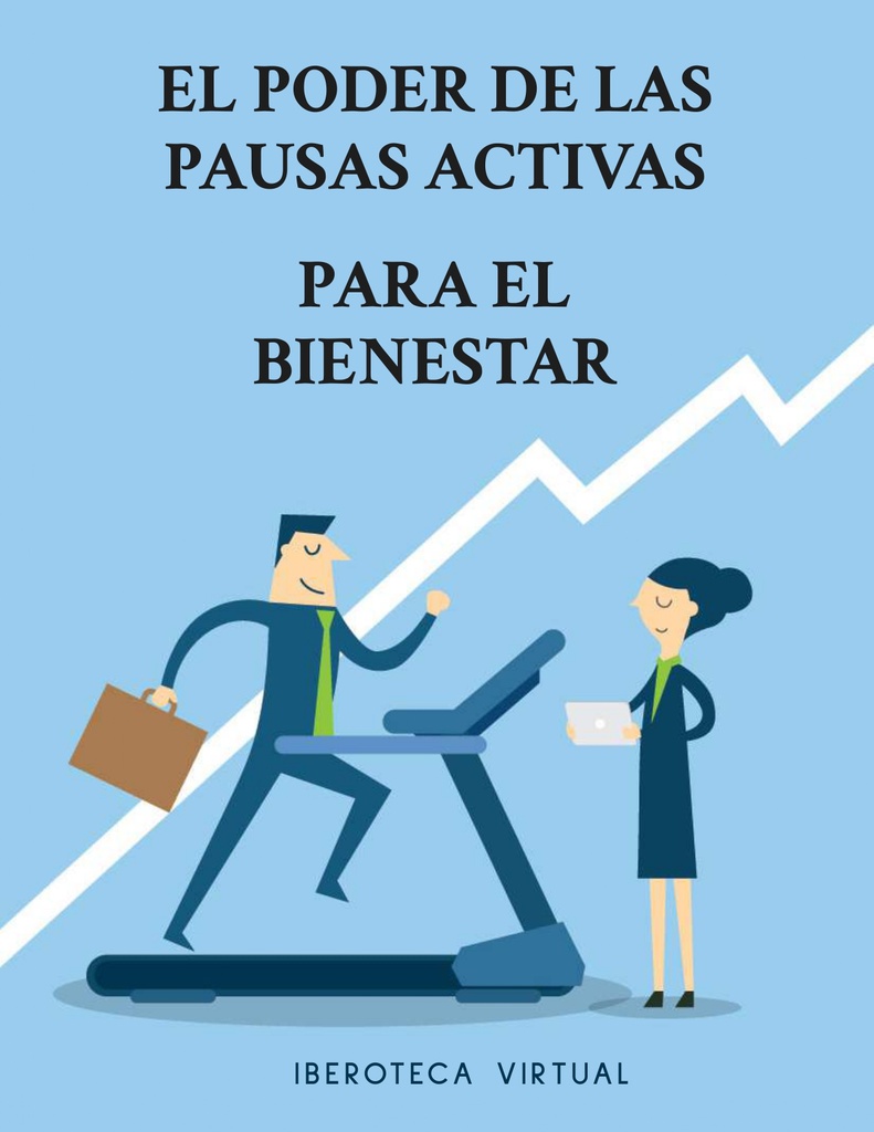 EL PODER DE LAS PAUSAS ACTIVAS PARA EL BIENESTAR