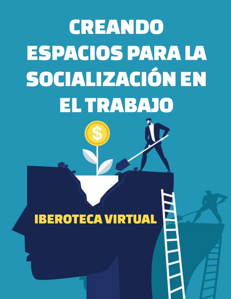 CREANDO ESPACIOS PARA LA SOCIALIZACIÓN EN EL TRABAJO
