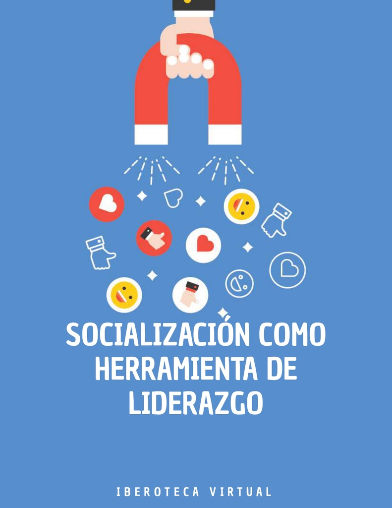 SOCIALIZACIÓN COMO HERRAMIENTA DE LIDERAZGO