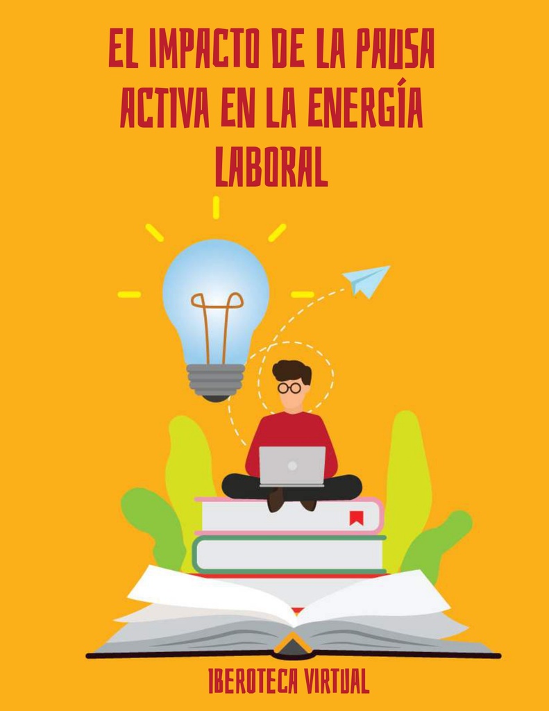 EL IMPACTO DE LA PAUSA ACTIVA EN LA ENERGÍA LABORAL