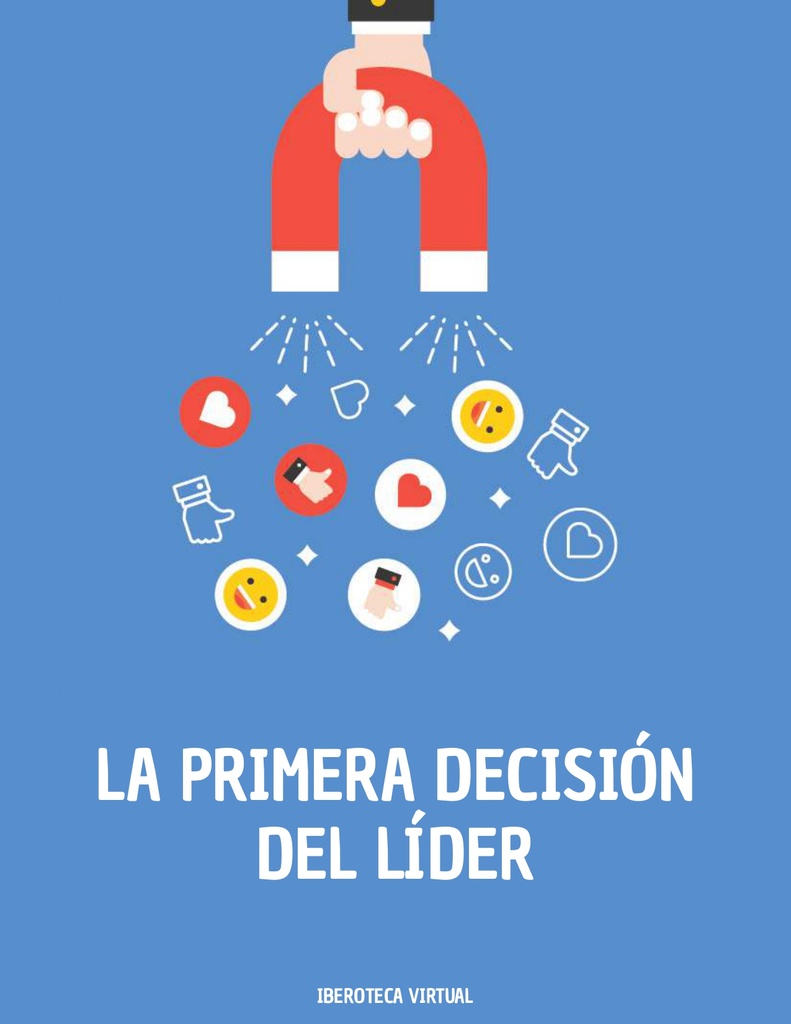 LA PRIMERA DECISIÓN DEL LÍDER