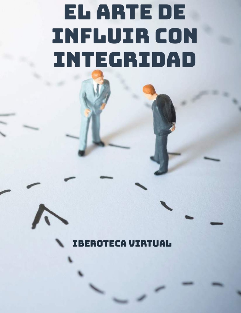 EL ARTE DE INFLUIR CON INTEGRIDAD