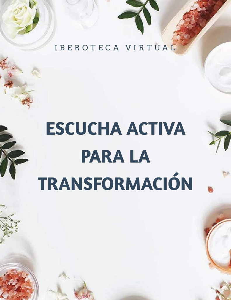 ESCUCHA ACTIVA PARA LA TRANSFORMACIÓN