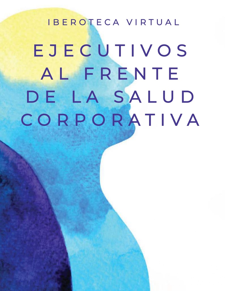 EJECUTIVOS AL FRENTE DE LA SALUD CORPORATIVA