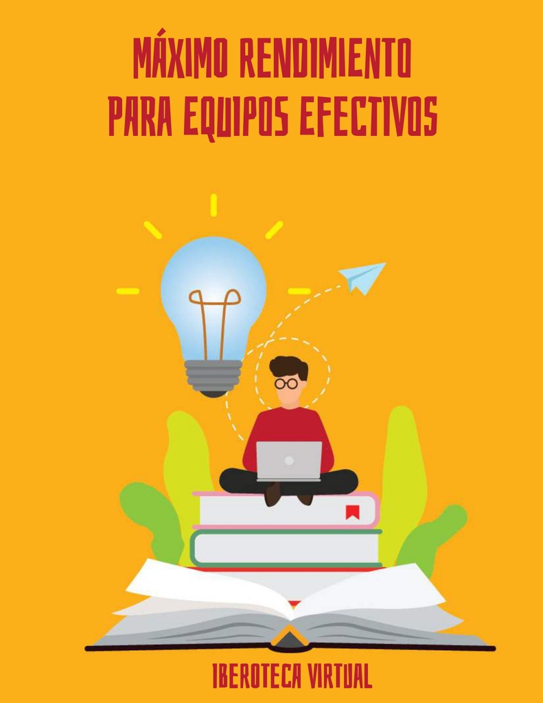 MÁXIMO RENDIMIENTO PARA EQUIPOS EFECTIVOS