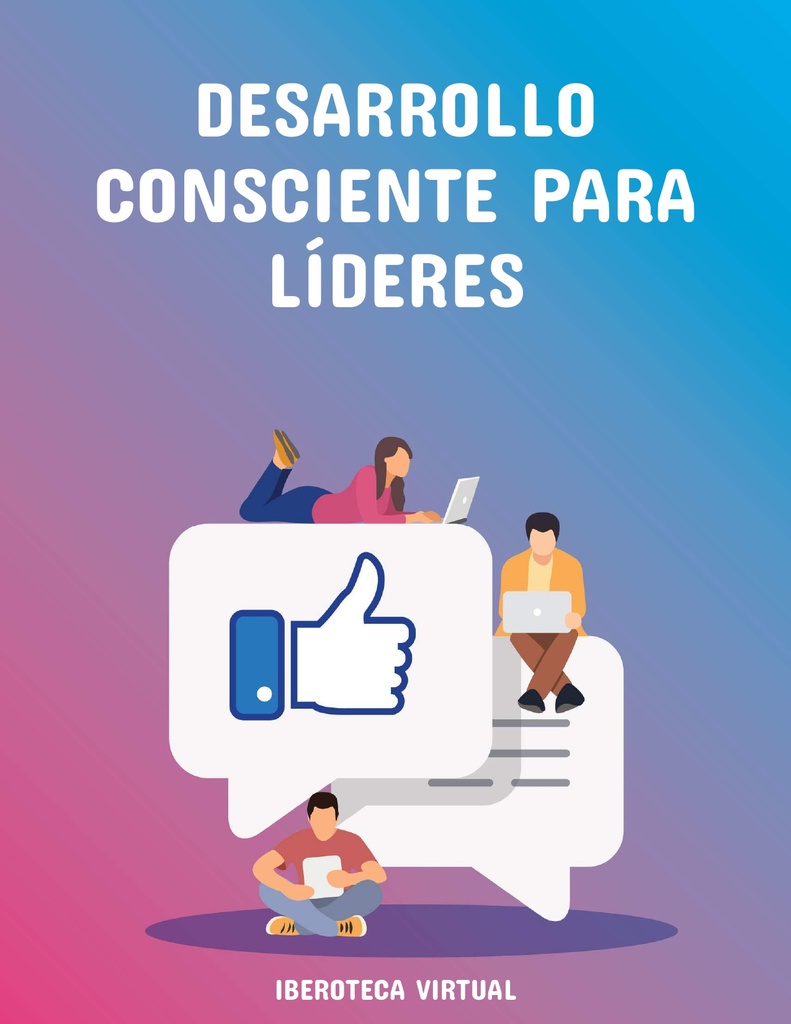 DESARROLLO CONSCIENTE PARA LÍDERES