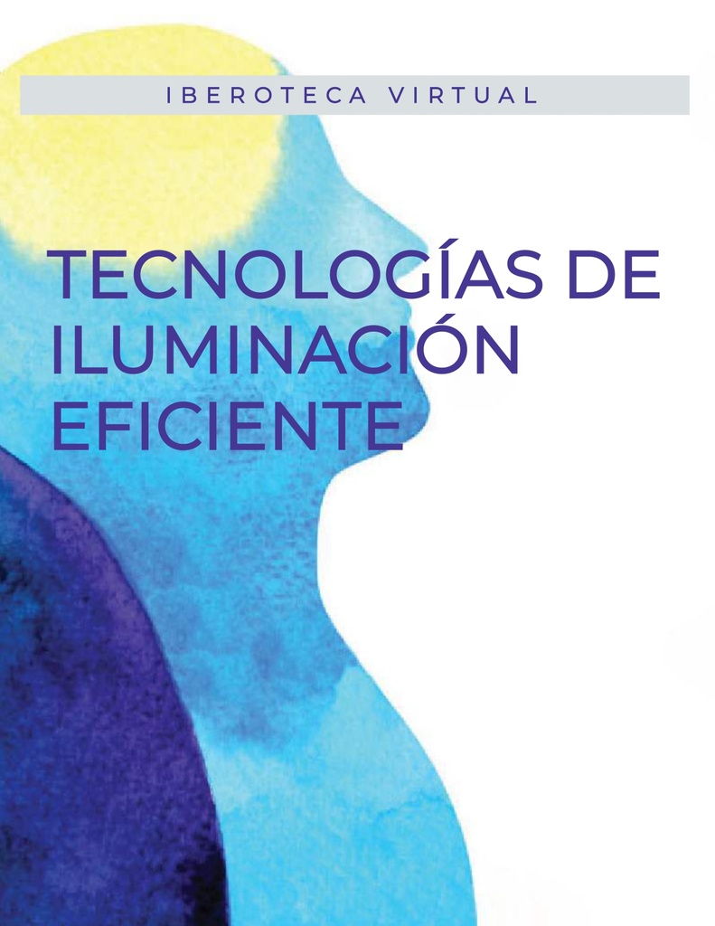 TECNOLOGÍAS DE ILUMINACIÓN EFICIENTE