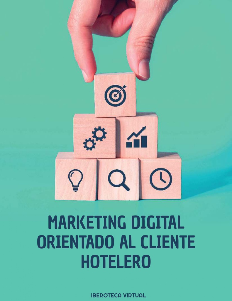 MARKETING DIGITAL ORIENTADO AL CLIENTE HOTELERO