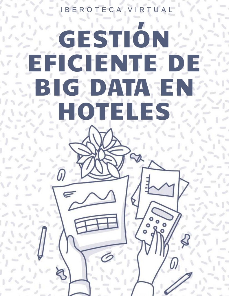 GESTIÓN EFICIENTE DE BIG DATA EN HOTELES