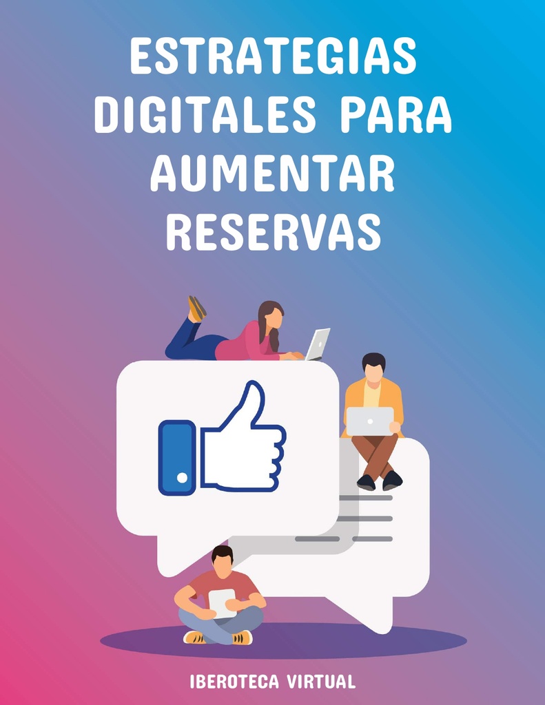 ESTRATEGIAS DIGITALES PARA AUMENTAR RESERVAS