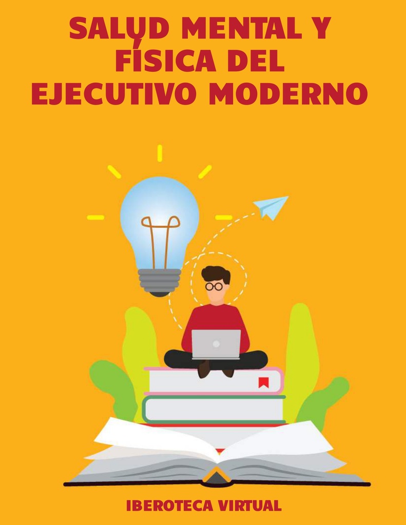 SALUD MENTAL Y FÍSICA DEL EJECUTIVO MODERNO