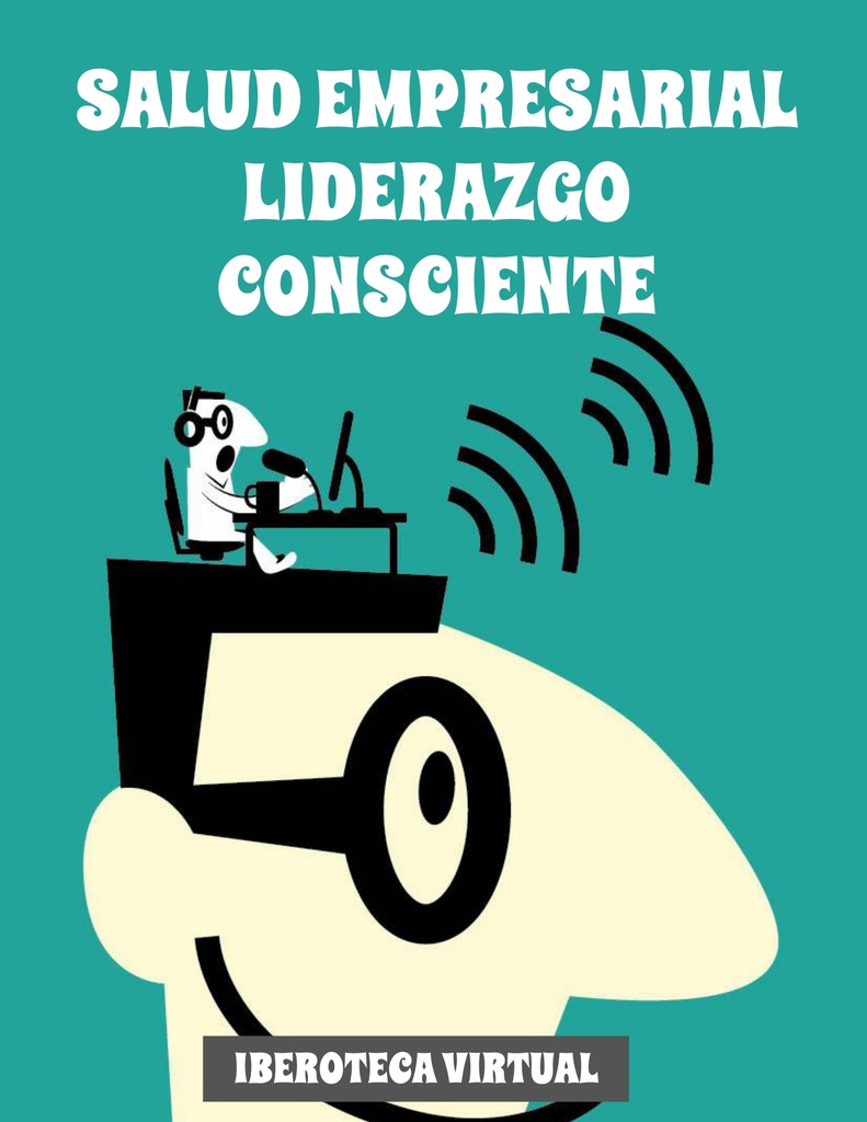 SALUD EMPRESARIAL LIDERAZGO CONSCIENTE