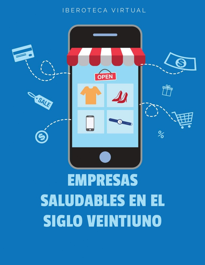 EMPRESAS SALUDABLES EN EL SIGLO VEINTIUNO