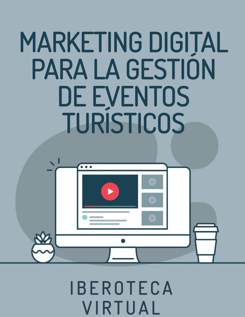 MARKETING DIGITAL PARA LA GESTIÓN DE EVENTOS TURÍSTICOS